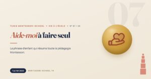 Aide-moi à faire seul — Tunis Montessori School