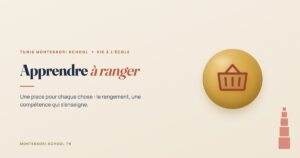 Apprendre à ranger — Tunis Montessori School