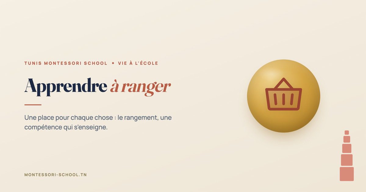 Apprendre à ranger — Tunis Montessori School