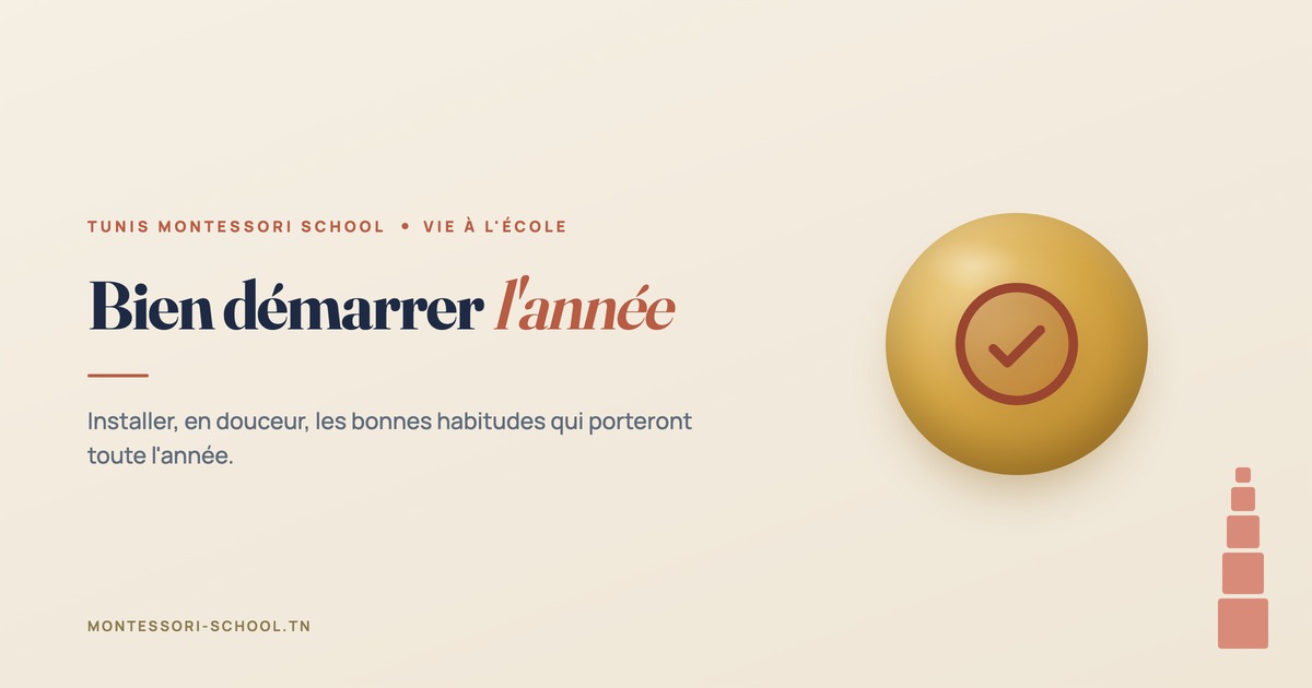 Bien démarrer l'année — Tunis Montessori School