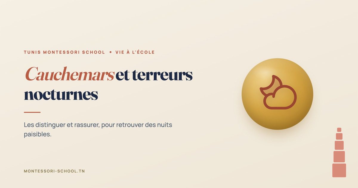 Cauchemars et terreurs nocturnes — Tunis Montessori School