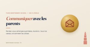 Communiquer avec les parents — Tunis Montessori School