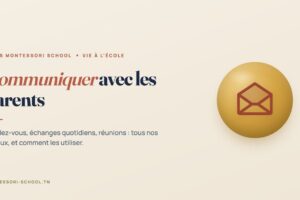 Communiquer avec les parents — Tunis Montessori School