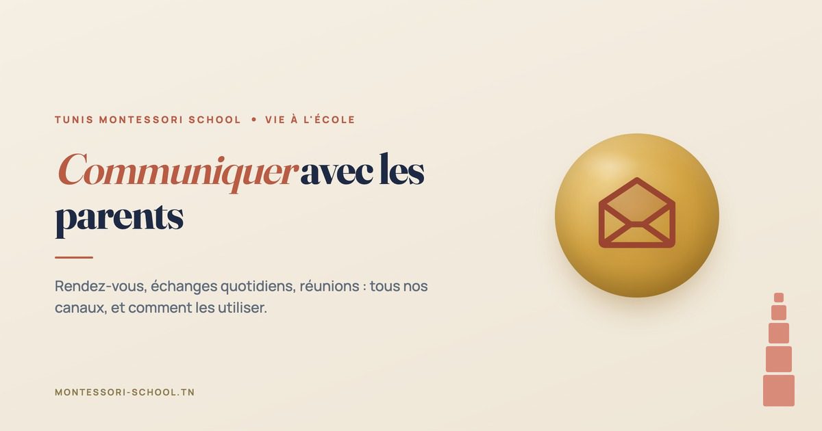 Communiquer avec les parents — Tunis Montessori School