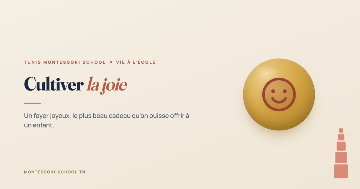 Cultiver la joie — Tunis Montessori School