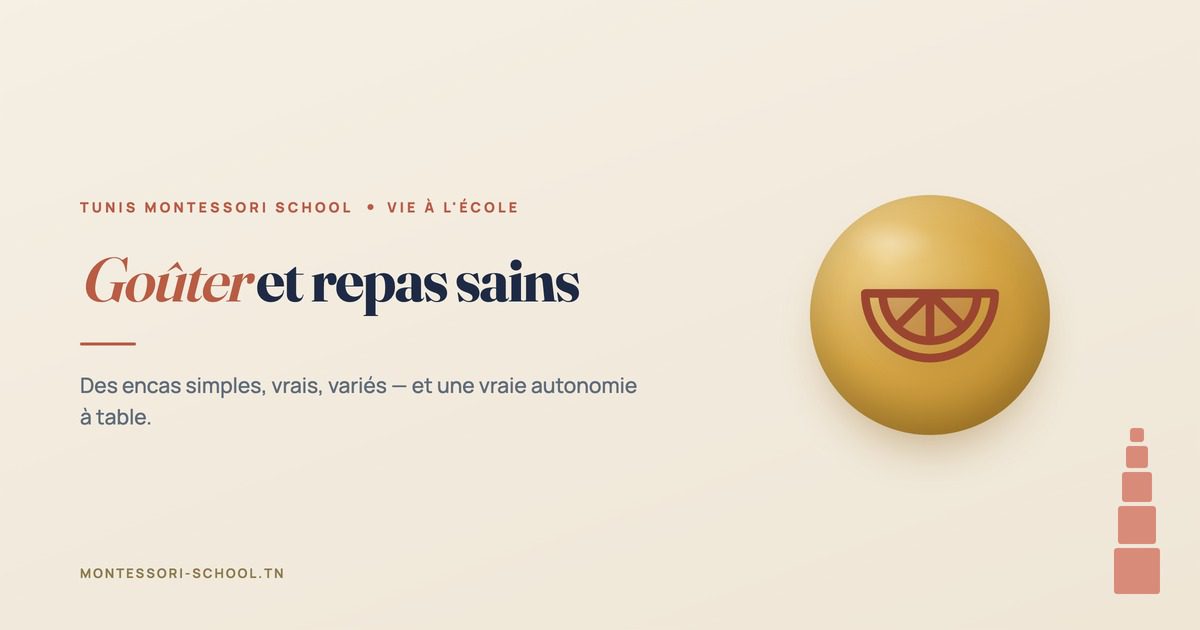 Goûter et repas sains — Tunis Montessori School