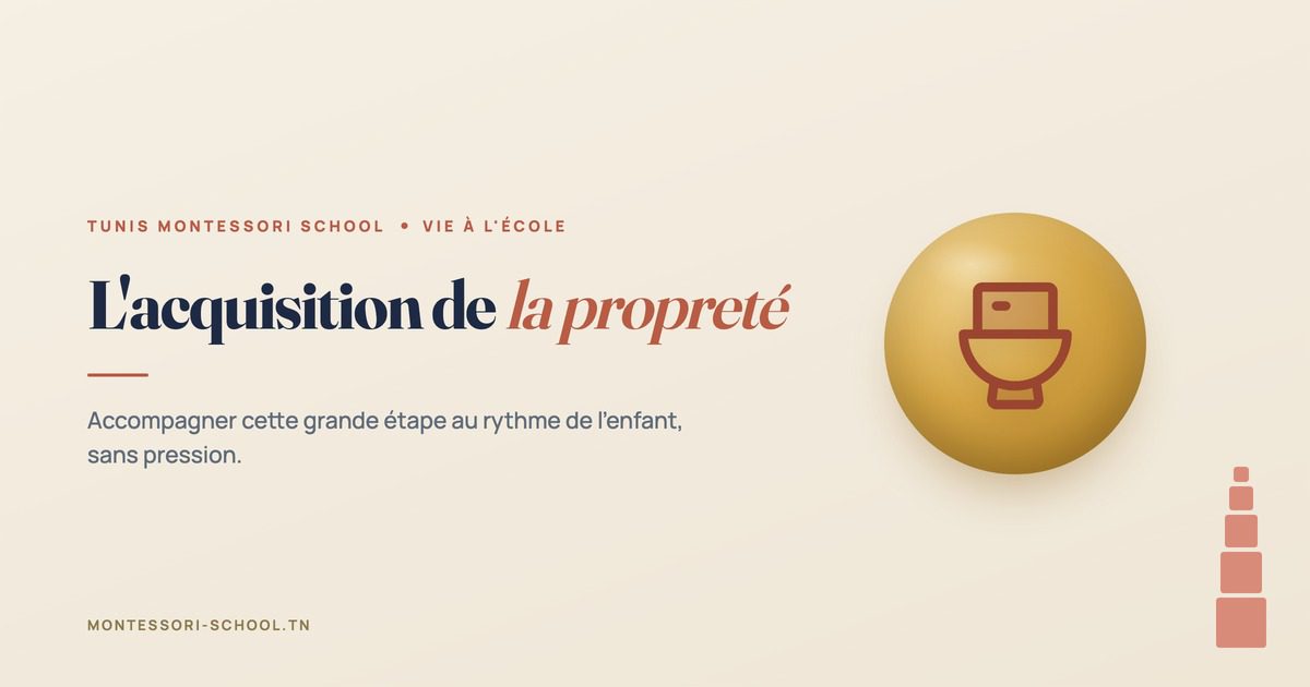 L'acquisition de la propreté — Tunis Montessori School