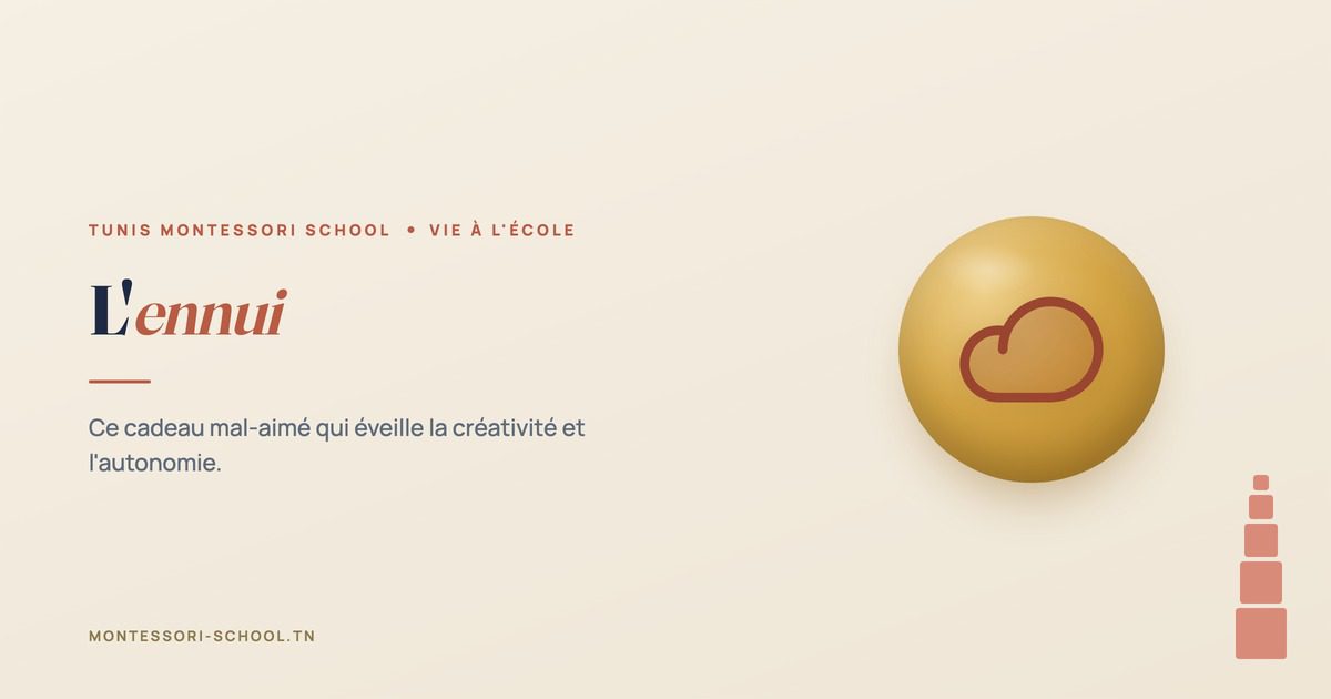 L'ennui — Tunis Montessori School