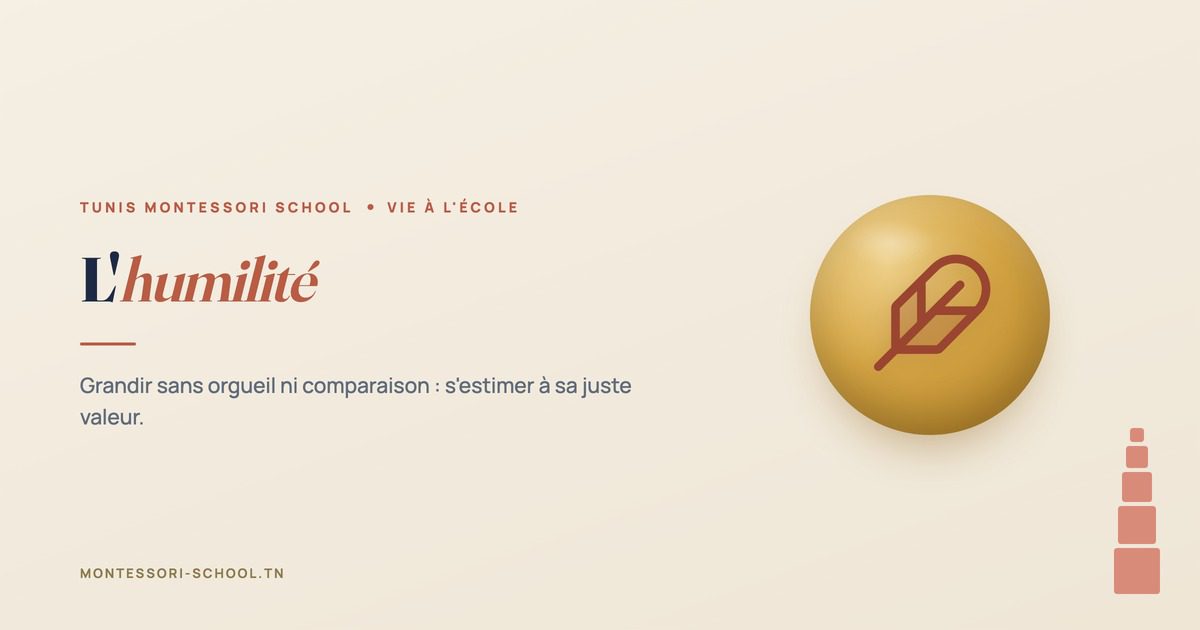 L'humilité — Tunis Montessori School