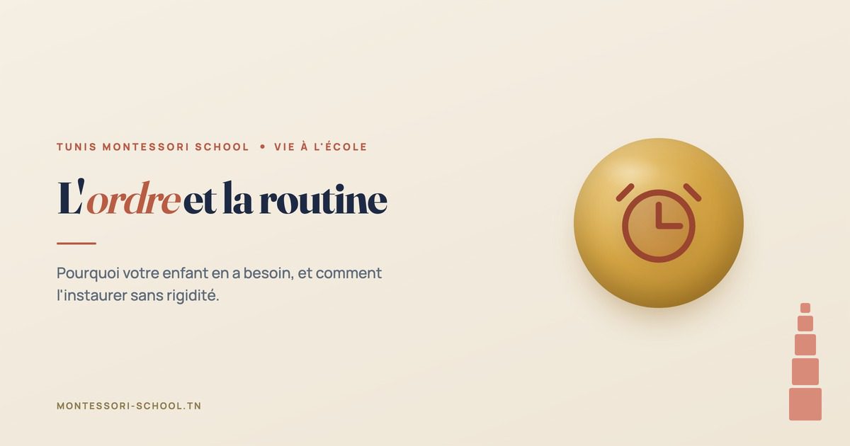 L'ordre et la routine — Tunis Montessori School