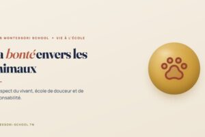 La bonté envers les animaux — Tunis Montessori School