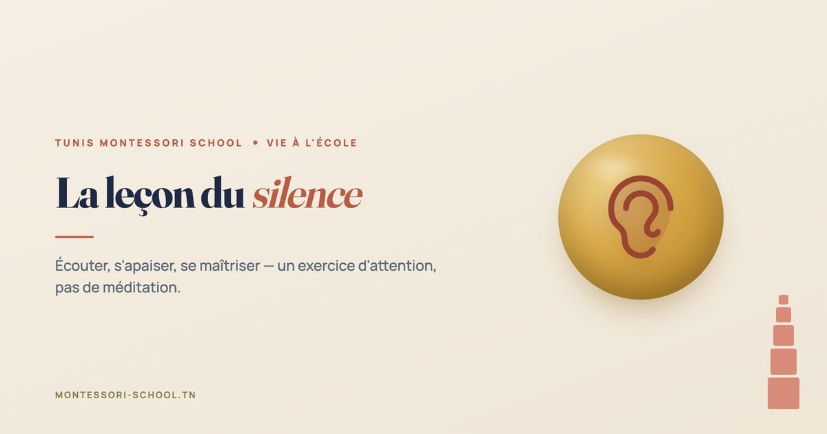 La leçon du silence — Tunis Montessori School