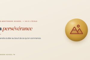 La persévérance — Tunis Montessori School