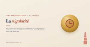 La régularité — Tunis Montessori School