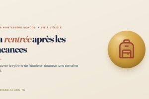 La rentrée après les vacances — Tunis Montessori School