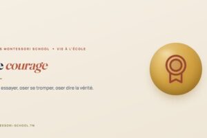 Le courage — Tunis Montessori School