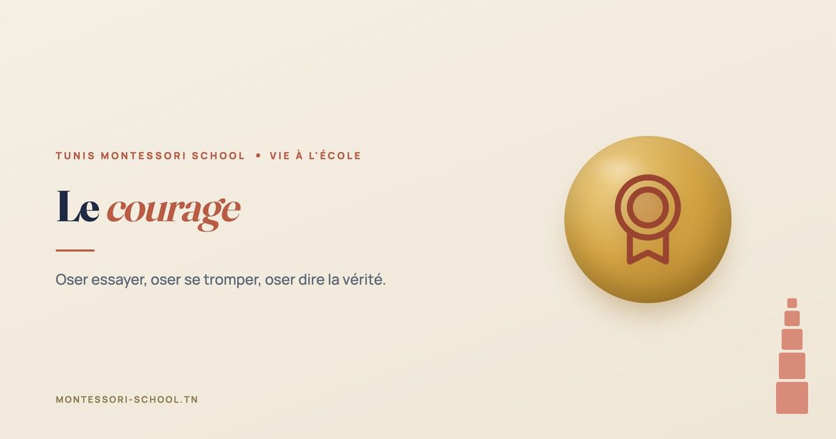 Le courage — Tunis Montessori School