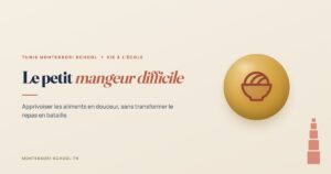 Le petit mangeur difficile — Tunis Montessori School