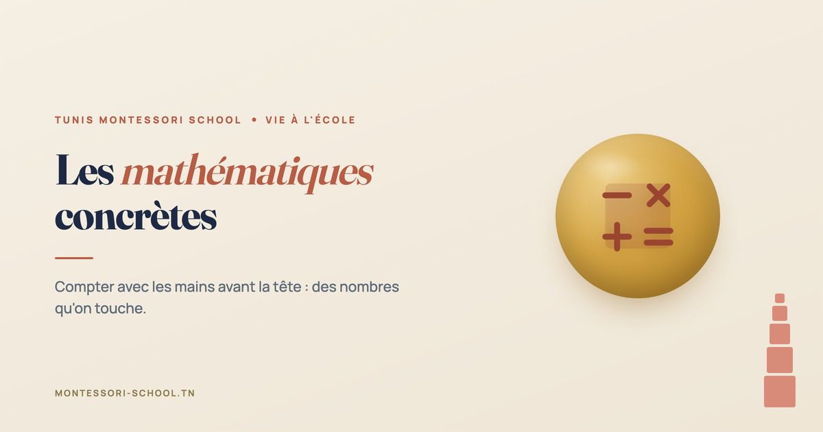 Les mathématiques concrètes — Tunis Montessori School