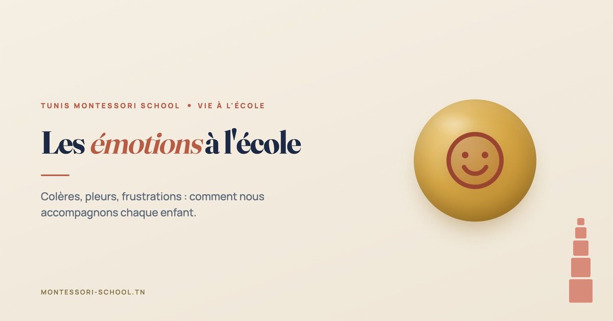 Les émotions à l'école — Tunis Montessori School
