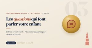 Les questions qui font parler votre enfant — Tunis Montessori School