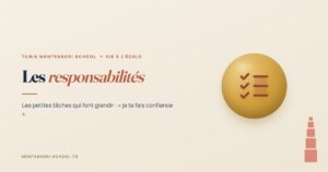 Les responsabilités — Tunis Montessori School