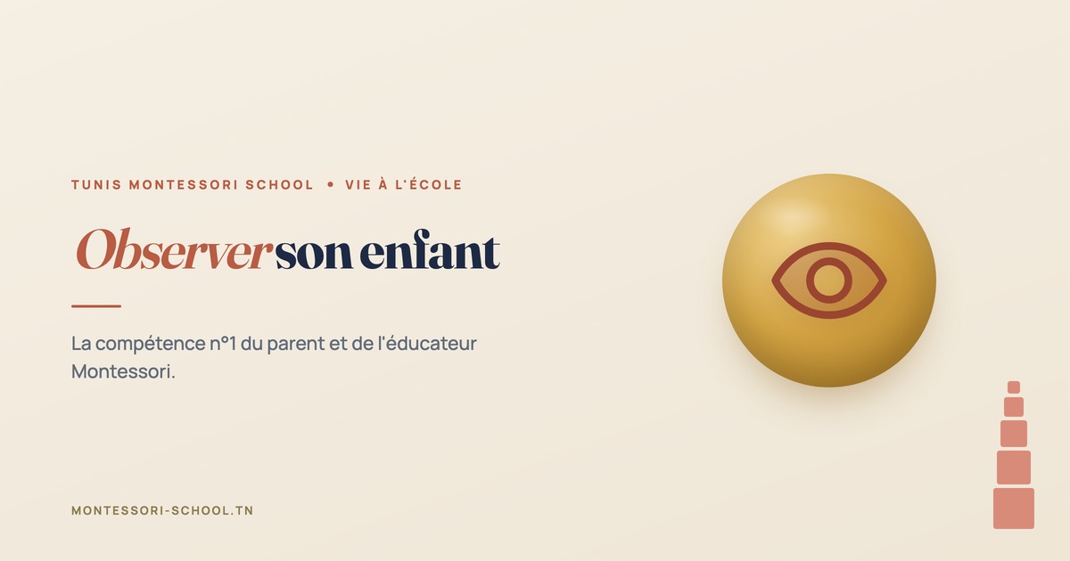 Observer son enfant — Tunis Montessori School