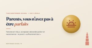 Parents, vous n'avez pas à être parfaits — Tunis Montessori School