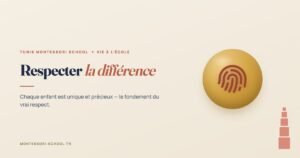 Respecter la différence — Tunis Montessori School
