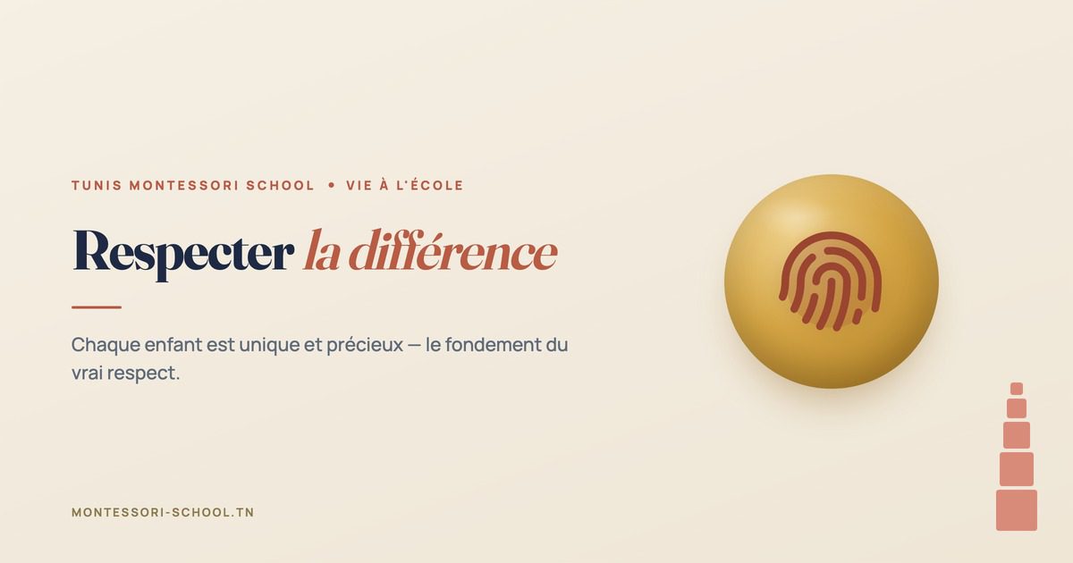 Respecter la différence — Tunis Montessori School