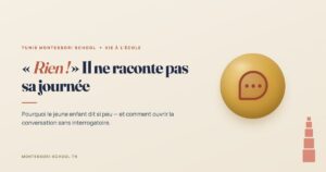 « Rien ! » Il ne raconte pas sa journée — Tunis Montessori School