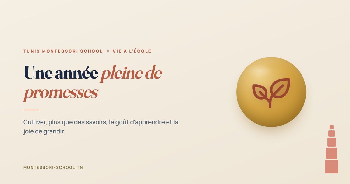 Une année pleine de promesses — Tunis Montessori School