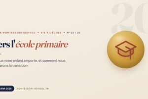 Vers l'école primaire — Tunis Montessori School