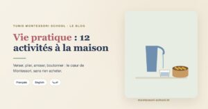 Vie pratique : 12 activités à la maison — Tunis Montessori School
