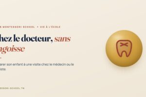 Chez le docteur, sans angoisse, Tunis Montessori School