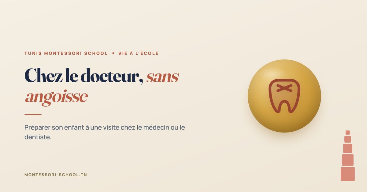 Chez le docteur, sans angoisse, Tunis Montessori School