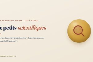 De petits scientifiques, Tunis Montessori School