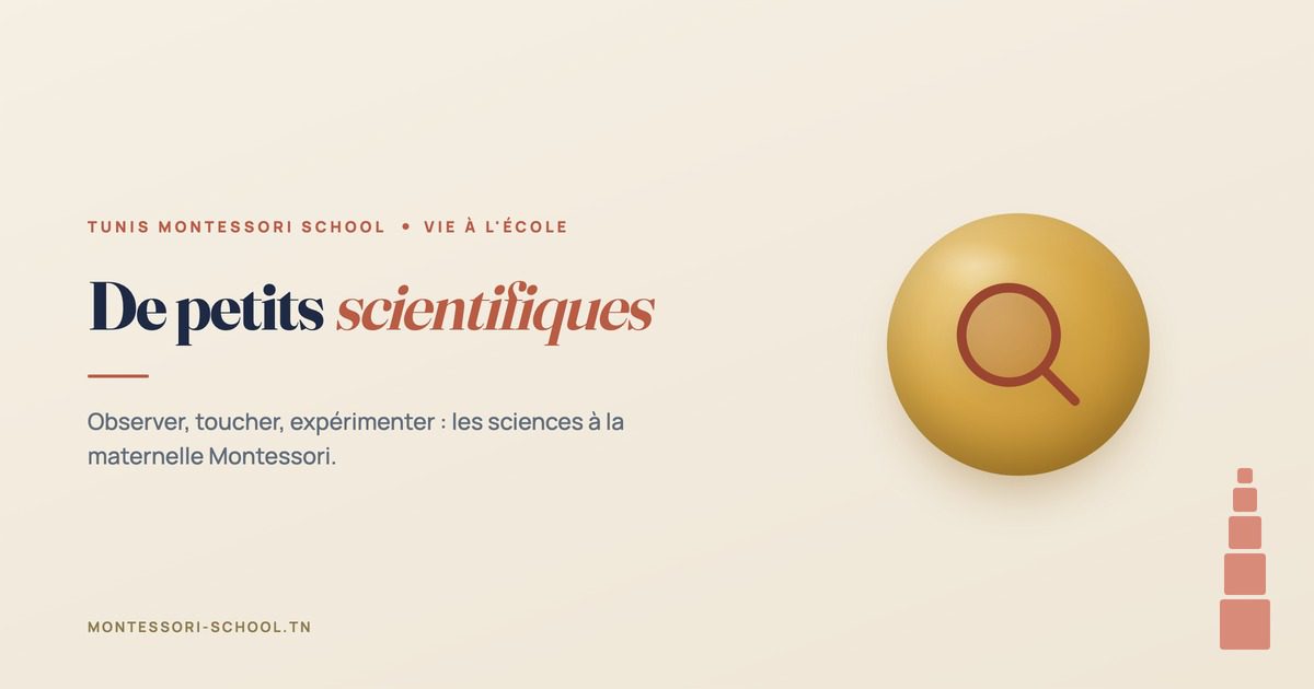 De petits scientifiques, Tunis Montessori School