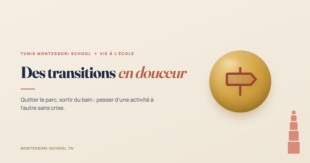 Des transitions en douceur, Tunis Montessori School