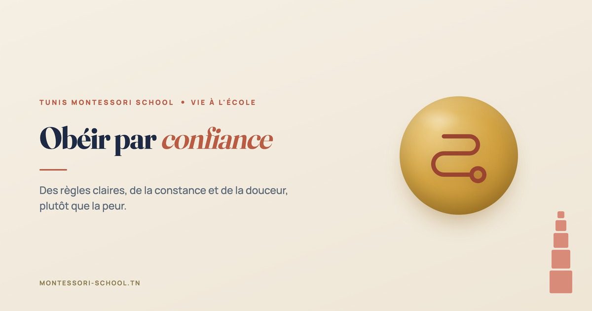 Obéir par confiance, Tunis Montessori School