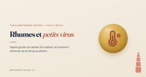 Rhumes et petits virus, Tunis Montessori School